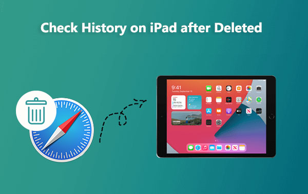 how to check history on ipad after deleted