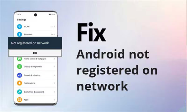 fix android not registered on network