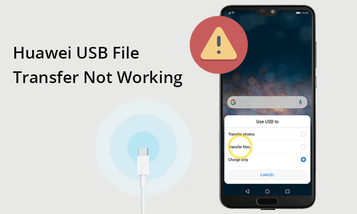 Le transfert de fichiers USB Huawei ne fonctionne pas