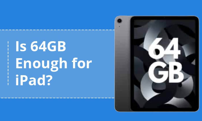 is 64 gb enough for ipad