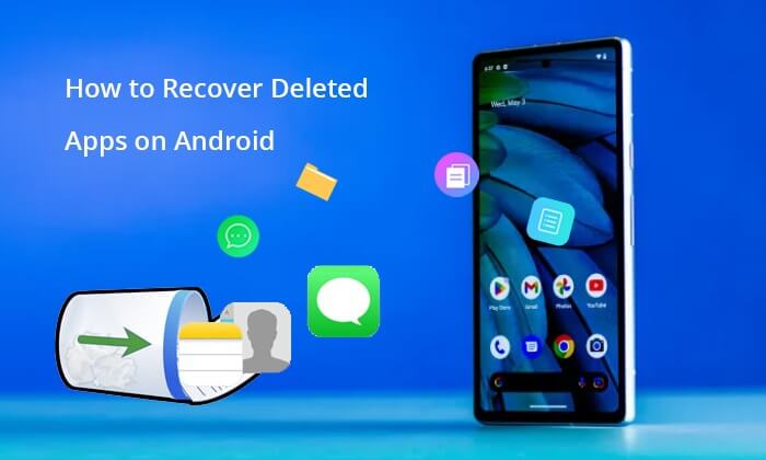 how to recover deleted apps on android