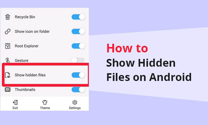 how to show hidden files on android