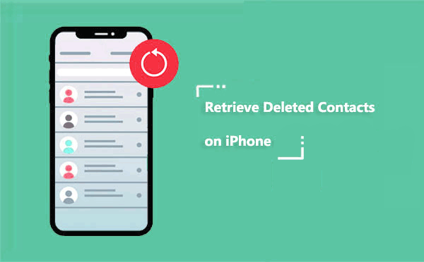 how to restore deleted contacts on iphone