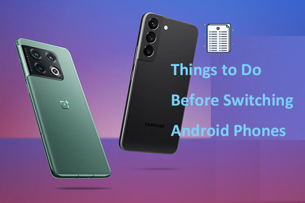 things to do before switching android phones