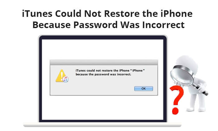 itunes could not restore the iphone because password was incorrect