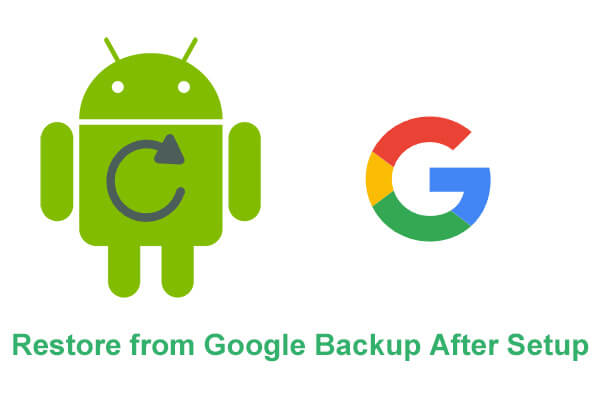 ripristinare il backup di Google dopo la configurazione