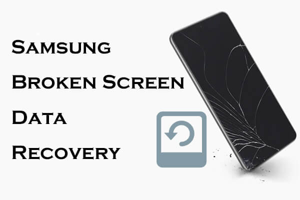 Récupération de données d'écran cassé Samsung